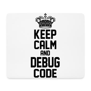 Keep Calm And Debug Code Programmer Nerd Software - Mousepad (Querformat) - Weiß - Vorne