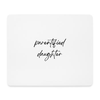 Parentified daughter - Mouse Pad (horizontal) - white - Front