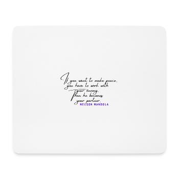 If you want to make peace with your enemy - Mousepad (Querformat) - Weiß - Vorne