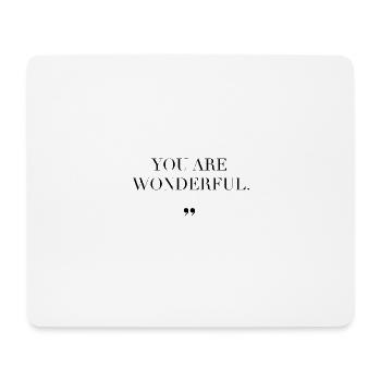 Compliment Statement Saying Gift Idea - Mouse Pad (horizontal) - white - Front