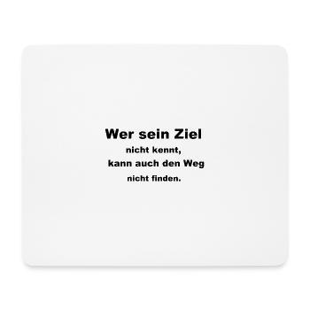 Wer sein Ziel nicht kennt - Mousepad (Querformat) - Weiß - Vorne