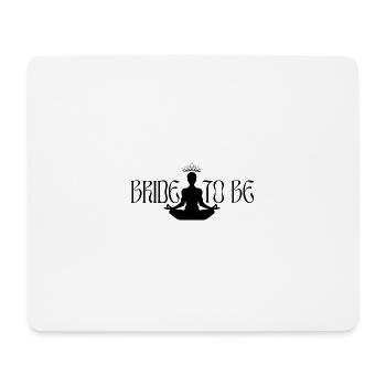 BRIDE TO BE - Yoga Design - Tapis de souris (format paysage) - blanc - Devant