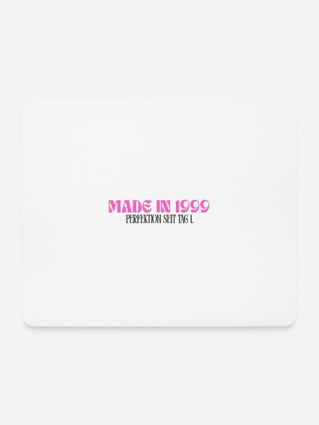 Made in 1999 - Perfection since day 1 - Mouse Pad (horizontal) - white