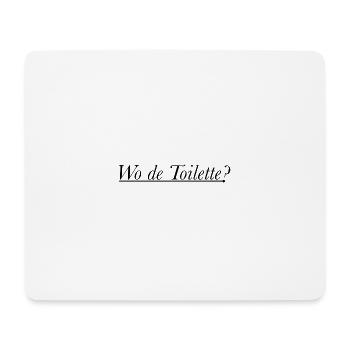Eau de Toilette - Wo de Toilette? - Mousepad (Querformat) - Weiß - Vorne