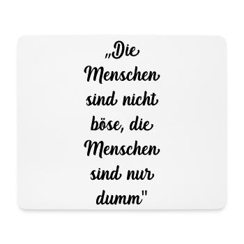Die Menschen sind nicht Böse - Mousepad (Querformat) - Weiß - Vorne