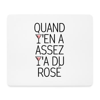 Quand y'en a assez y'a du rosé - Tapis de souris (format paysage) - blanc - Devant