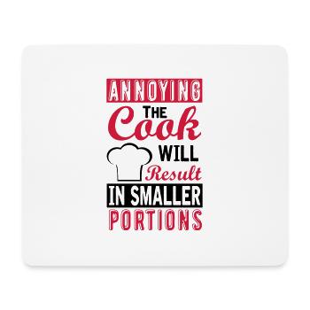 annoying the cook will result in small portions - Mousepad (Querformat) - Weiß - Vorne