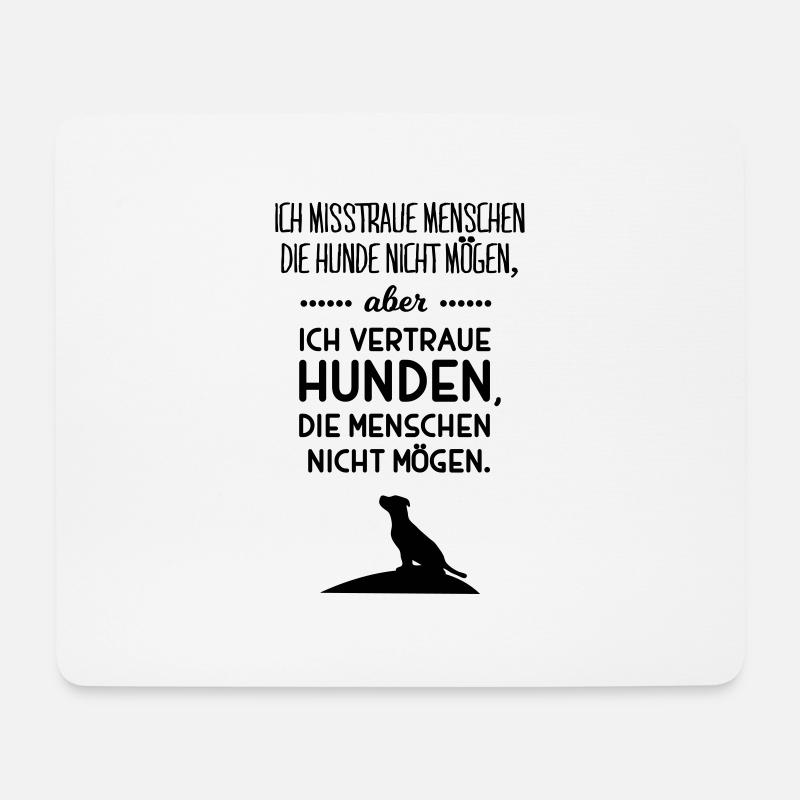 misstraue Menschen vertraue Hunden Spruch Sprüche - Mousepad (Querformat) - Weiß