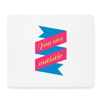 You are autistic Geschenk witzig Motto Symbol - Mousepad (Querformat) - Weiß - Vorne