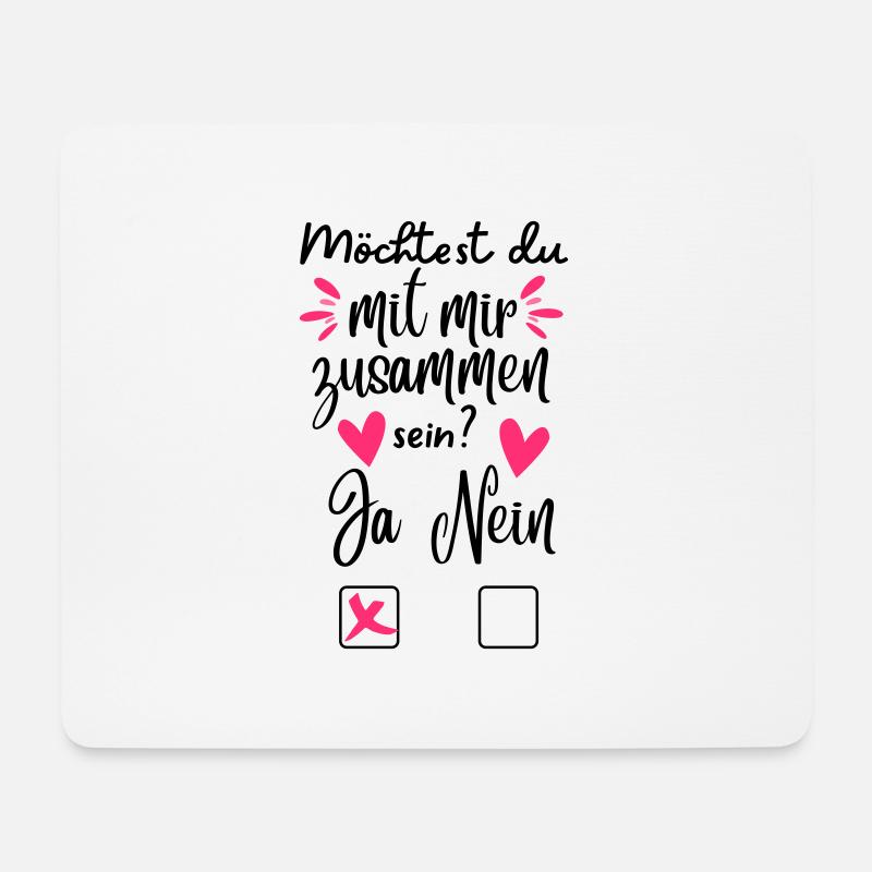 "Möchtest du mit mir zusammen sein?" Design - Mousepad (Querformat) - Weiß