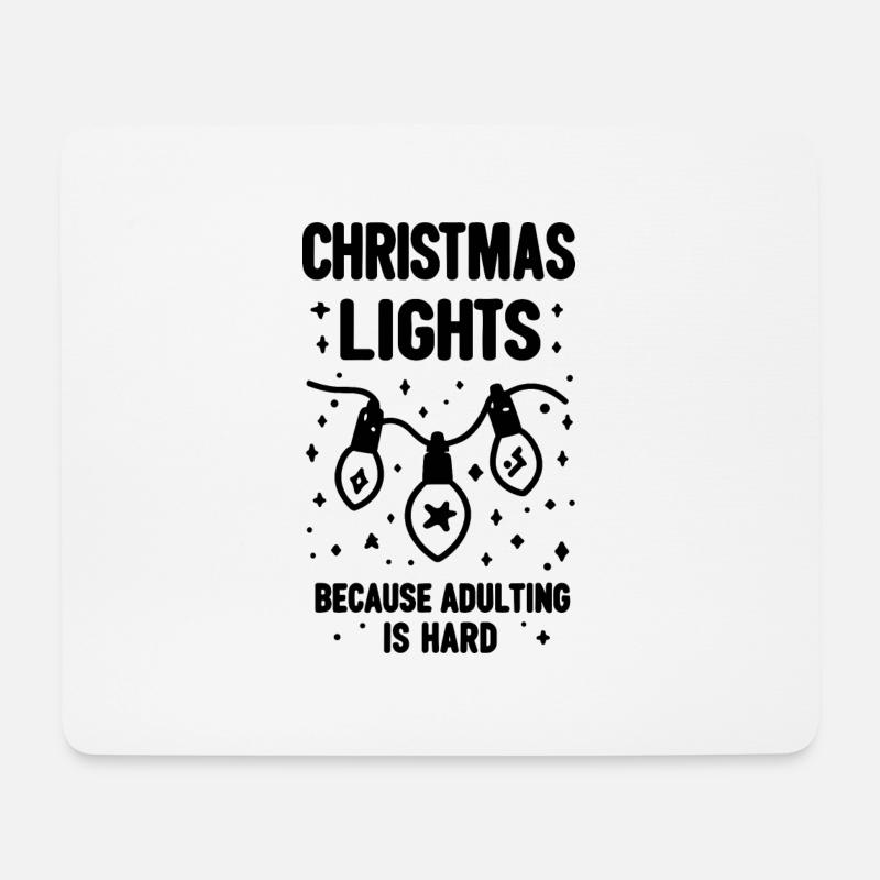 Weihnachtsbeleuchtung, weil das Erwachsenwerden schwer ist - Mousepad (Querformat) - Weiß