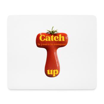 Catch up - is yours to conquer - Mousepad (Querformat) - Weiß - Vorne