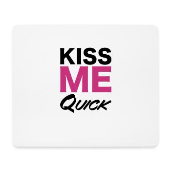 Kiss Me Quick Typography Design - Mouse Pad (horizontal) - white - Front