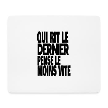 qui rit le dernier pense le moins vite - Tapis de souris (format paysage) - blanc - Devant