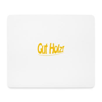 Gut Holz - Mousepad (Querformat) - Weiß - Vorne