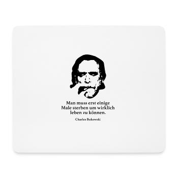 Bukowski: Man muss erst einige Male sterben um wi - Mousepad (Querformat) - Weiß - Vorne