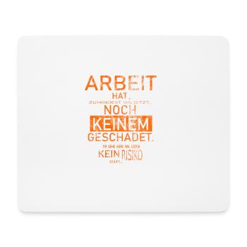 Spruch Arbeit Büro - Mousepad (Querformat) - Weiß - Vorne