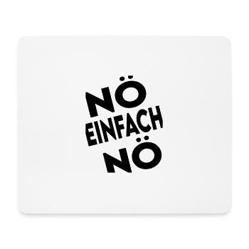 Nein Nö Nope No Nein sagen Nee Ich will nicht - Mousepad (Querformat) - Weiß - Vorne