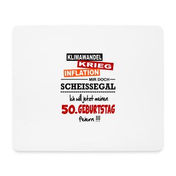 Geburtstag 50 Klimawandel Krieg Inflation Mir egal - Mousepad (Querformat) - Weiß - Vorne