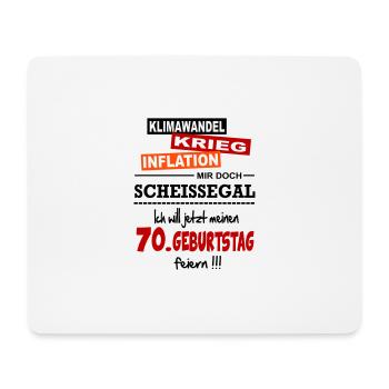 Geburtstag 70 Klimawandel Krieg Inflation Mir Egal - Mousepad (Querformat) - Weiß - Vorne