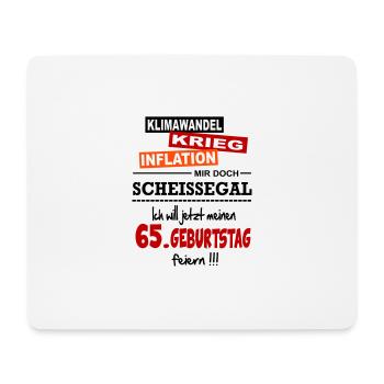 Geburtstag 65 Klimawandel Krieg Inflation Mir egal - Mousepad (Querformat) - Weiß - Vorne