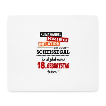 Geburtstag 18 Klimawandel Krieg Inflation Mir egal - Mousepad (Querformat) - Weiß - Vorne