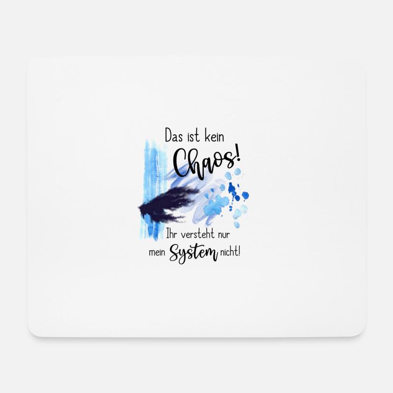 Spruch Das ist kein Chaos, sondern mein System - Mousepad (Querformat) - Weiß