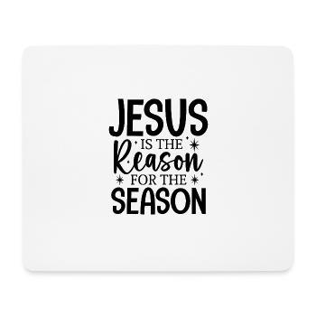 Jesus is the Reason for the Season - Mouse Pad (horizontal) - white - Front