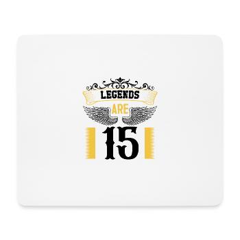 Legends are 15 years old, birthday 15 - Mouse Pad (horizontal) - white - Front