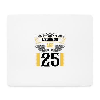 Legends are 25 years old, birthday 25 - Mouse Pad (horizontal) - white - Front