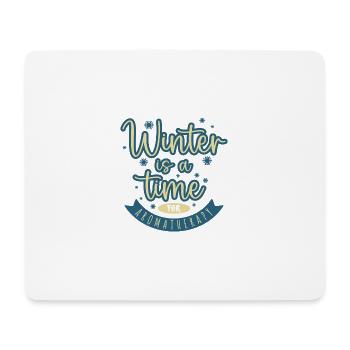 Der Winter ist eine Zeit der Aromatherapie - Mousepad (Querformat) - Weiß - Vorne