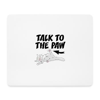 Parle à ma patte. - Tapis de souris (format paysage) - blanc - Devant