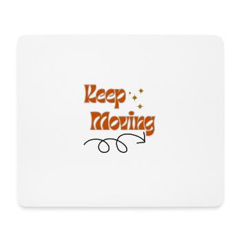 Keep moving - Mouse Pad (horizontal) - white - Front