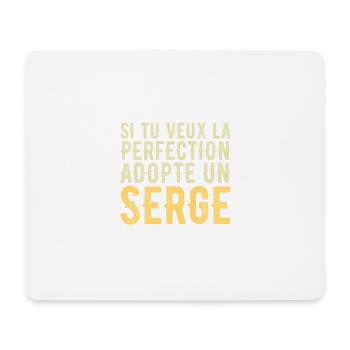 Serge Si tu veux la perfection adopte un serge - Tapis de souris (format paysage) - blanc - Devant