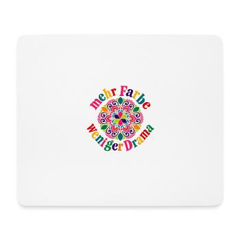 Mehr Farbe Weniger Drama – Buntes Statement - Mousepad (Querformat) - Weiß - Vorne