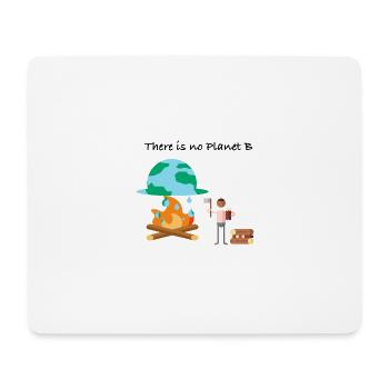 There is no Planet B | Klimaschutz-Design - Mousepad (Querformat) - Weiß - Vorne