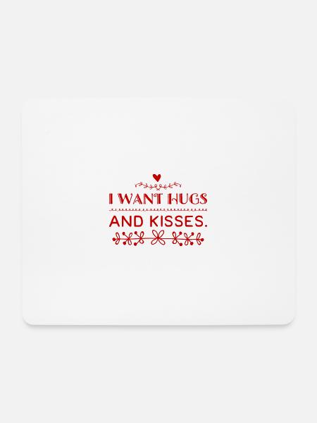 I WANT HUGS AND KISSES. Süßes & Cooles Design. NEU - Mousepad (Querformat) - Weiß
