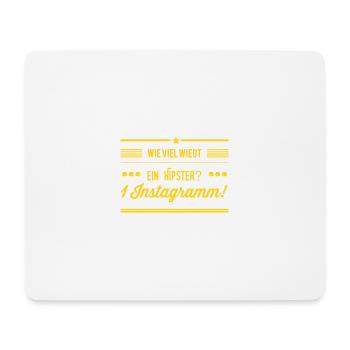 Wie viel wiegt ein Hipster? 1 Instagramm! NEU NEW - Mousepad (Querformat) - Weiß - Vorne
