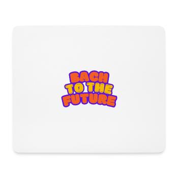 Bach to the Future Johann Sebastian Bach - Mousepad (Querformat) - Weiß - Vorne