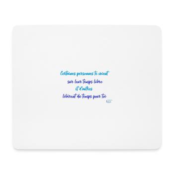 17 - Libère du temps - Tapis de souris (format paysage) - blanc - Devant