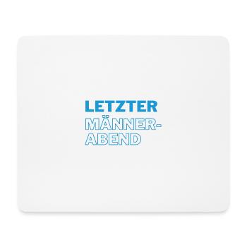 letzter Männerabend blau - Mousepad (Querformat) - Weiß - Vorne