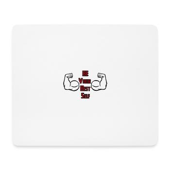 Be Your Best Self - Mouse Pad (horizontal) - white - Front