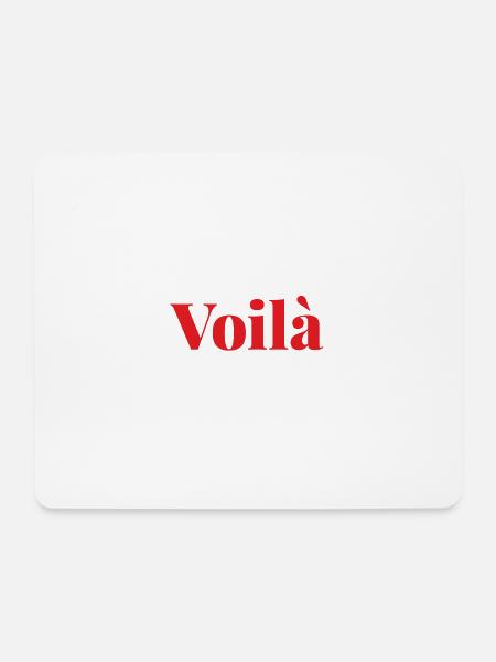 Voilà, Französisches Wort, Frankreich, Paris - Mousepad (Querformat) - Weiß