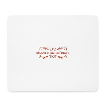 MODELS essen Lauf STEAKS +++ Funny and New Design! - Mousepad (Querformat) - Weiß - Vorne