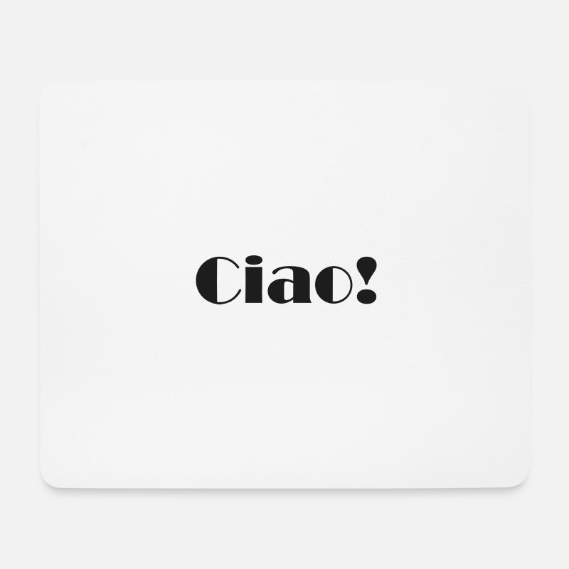 ciao! Hallo! Tschüß! Begrüßung; italienisch; fun - Mousepad (Querformat) - Weiß