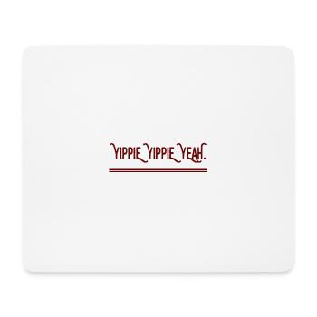 YIPPIE YIPPIE YEAH - Nouveau design original :) - Tapis de souris (format paysage) - blanc - Devant
