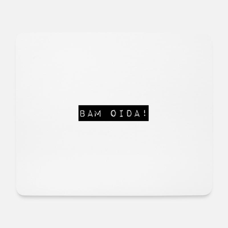 BAM OIDA + österreichischer Dialekt, Spruch, Wien - Mousepad (Querformat) - Weiß
