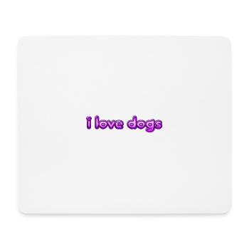 Text I love dogs - Mousepad (Querformat) - Weiß - Vorne
