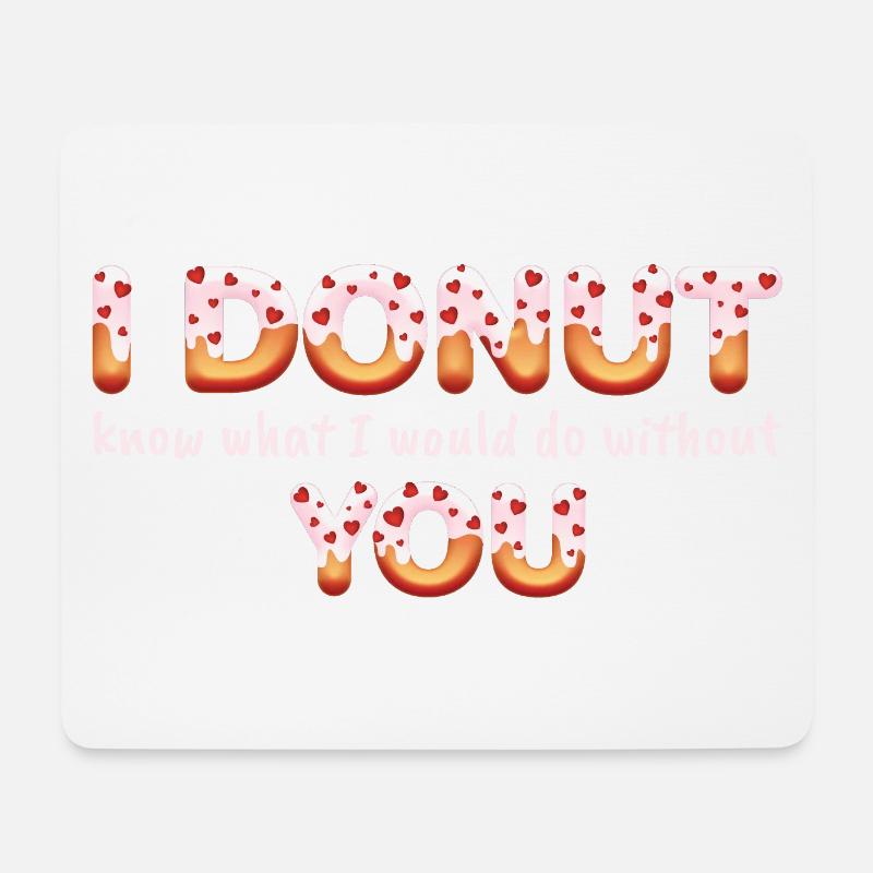 Ich weiß nicht, was ich ohne dich tun würde - Mousepad (Querformat) - Weiß