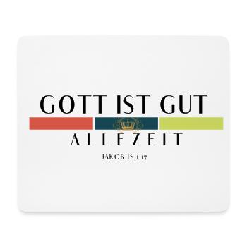 Gott ist gut/ALLEZEIT - Mousepad (Querformat) - Weiß - Vorne
